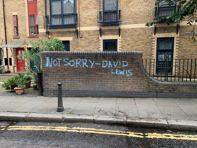 'Not sorry' - David Lewis, reads on example of the graffiti which appeared around Horselydown Lane this weekend