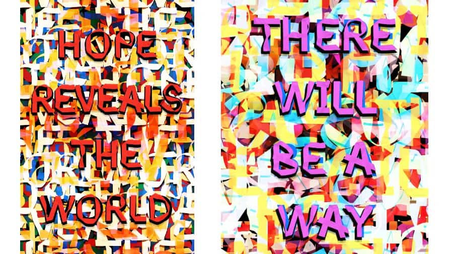 ‘There Will Be A Way’ and ‘Hope Reveals The World’